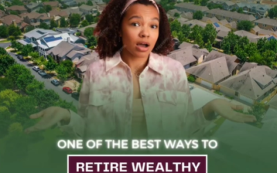 How to Retire Wealthy: The Power of Real Estate Investment